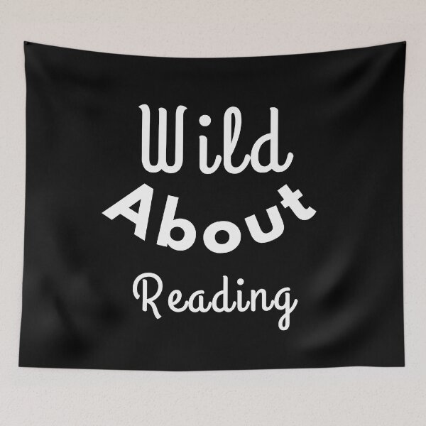 Item preview, Wild about reading ,I have to read  ,POSITIVE funny quote ,black and white illustration. designed and sold by Coolclassy.