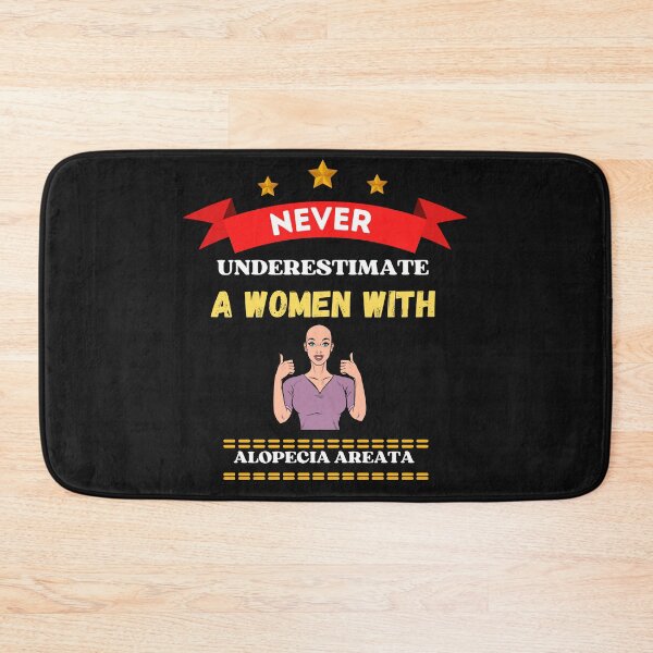 Item preview, never underestimate a women with alopecia areata designed and sold by selfesteeem.