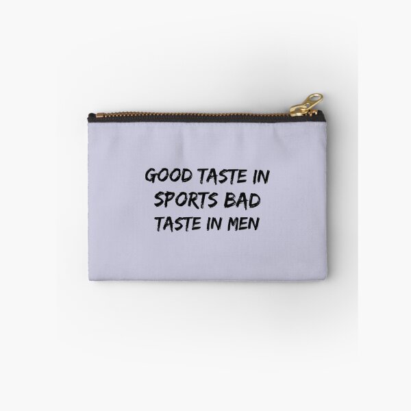 Item preview, Good taste in Sports bad taste in Men   designed and sold by ClotheDS.