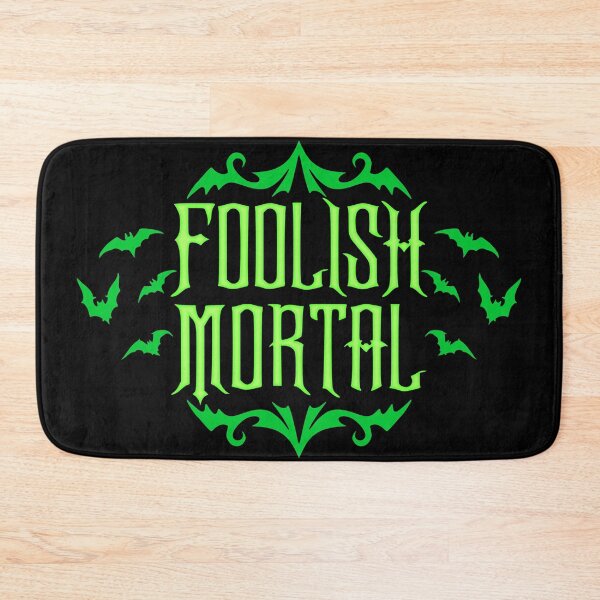 Item preview, Foolish Mortal designed and sold by RavenWake.