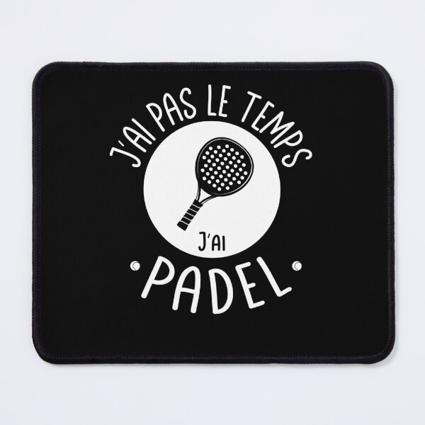 Item preview, I Don't Have Time, I Have Padel, Padel Fans designed and sold by PIXELEVOLUTION.