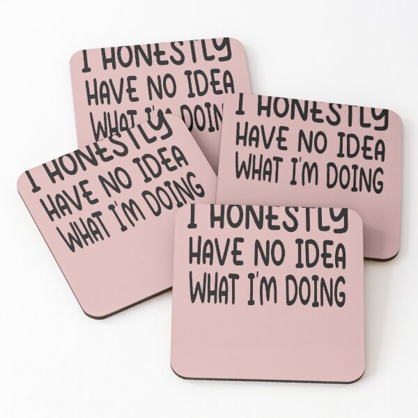 Item preview, I Have No Idea What Im Doing Funny Quote designed and sold by Heddar Badreddine.