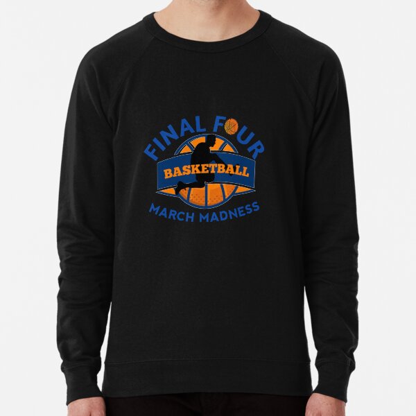 March top madness sweatshirts