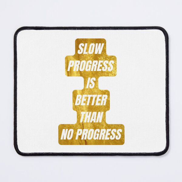 Item preview, Slow progress is better than no progress designed and sold by Quotes-and-plus.