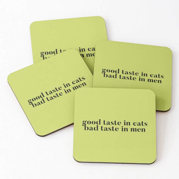 Item preview, Good taste in Cats bad taste in Men      designed and sold by SpunkiesDesign.