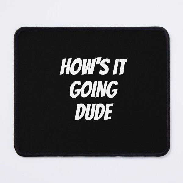 Item preview, How's it going dude-simple text based-black and white font designed and sold by PacePoint.