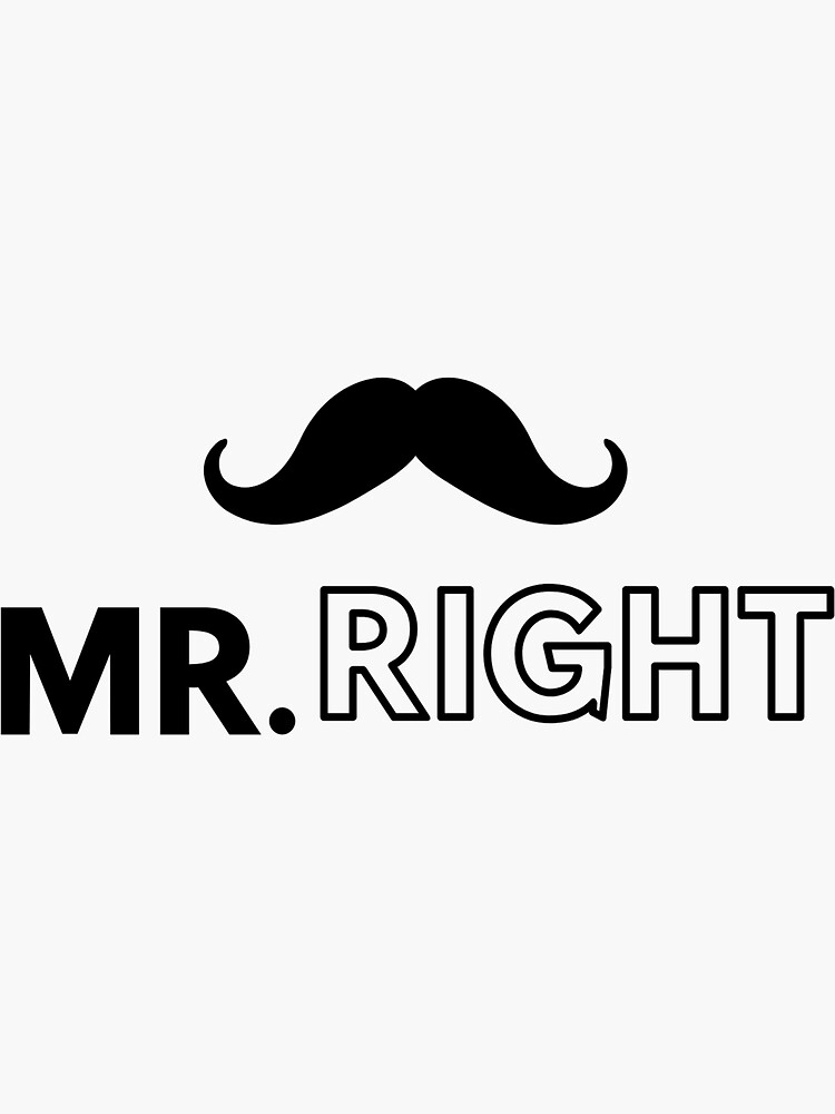 "Mr Right" Sticker by TripleBs Redbubble