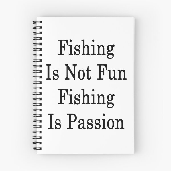 Item preview, Fishing Is Not Fun Fishing Is Passion designed and sold by supernova23.