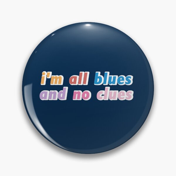 Item preview, I'm All Blues and No Clues designed and sold by SpringPetals.