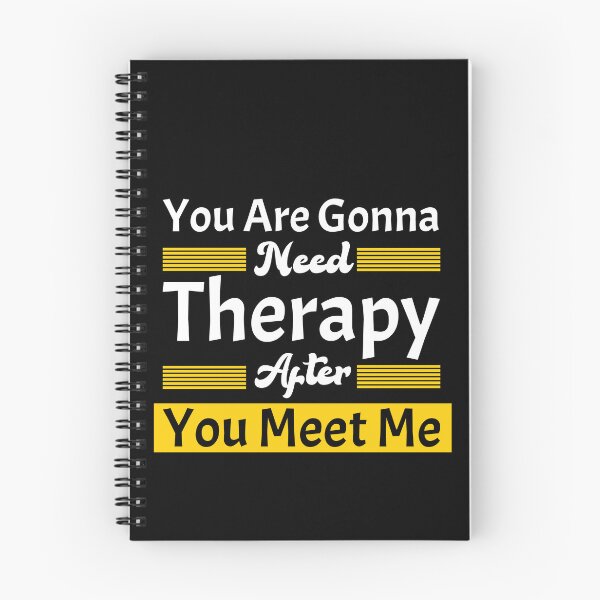 Item preview, you are gonna need therapy after you meet me, lover, I'm Warning You Funny Quote designed and sold by amanilek.