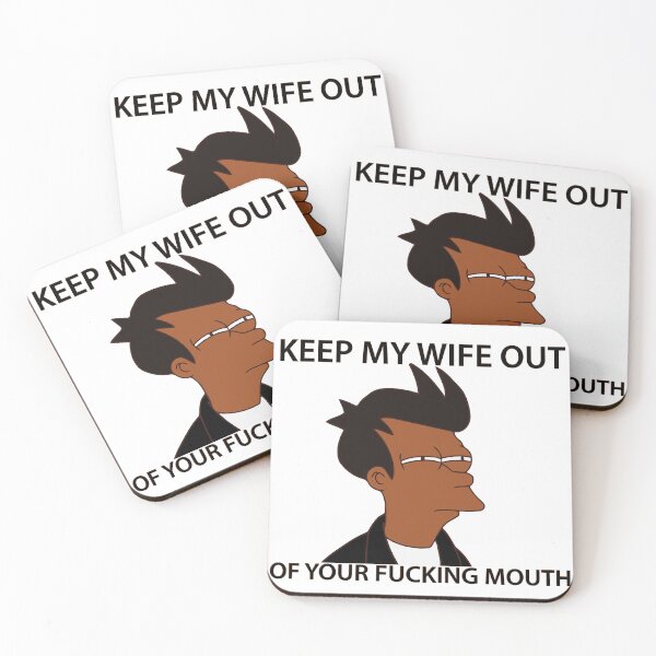 Item preview, keep my wife out of your f mouth designed and sold by Liliesse.