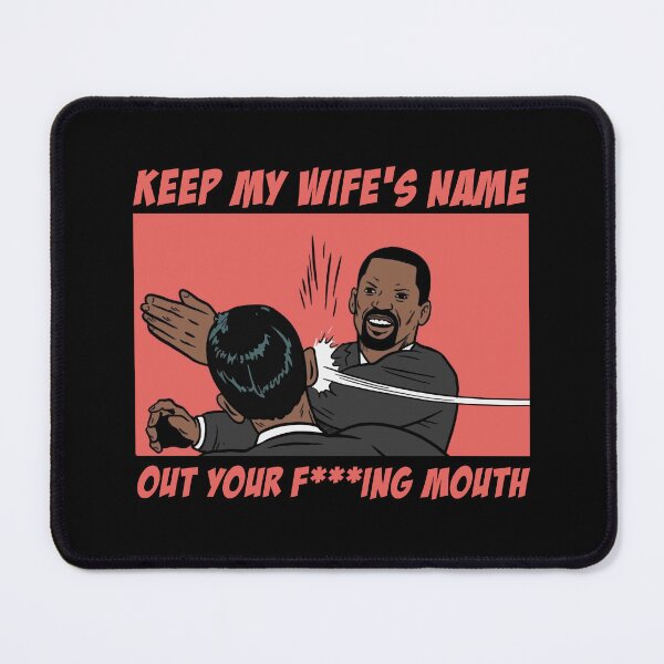Item preview, Keep my wife's name out your mouth Oscar Slap Funny Meme, sticker and T-shirt designed and sold by Eddyed.