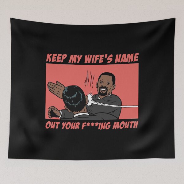 Item preview, Keep my wife's name out your mouth Oscar Slap Funny Meme, sticker and T-shirt designed and sold by Eddyed.