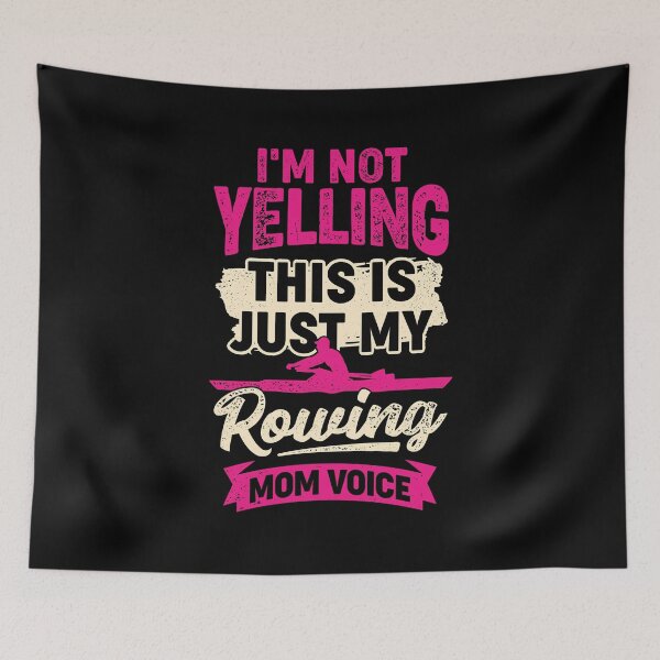 Item preview, I'm Not Yelling This Is Just My Rowing Mom Voice designed and sold by Marcid95.