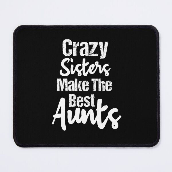 Item preview, crazy sisters make the best aunts, Gift for Sister aunt, crazy sisters, Promoted to Auntie, Pregnancy Announcement designed and sold by adjamine.
