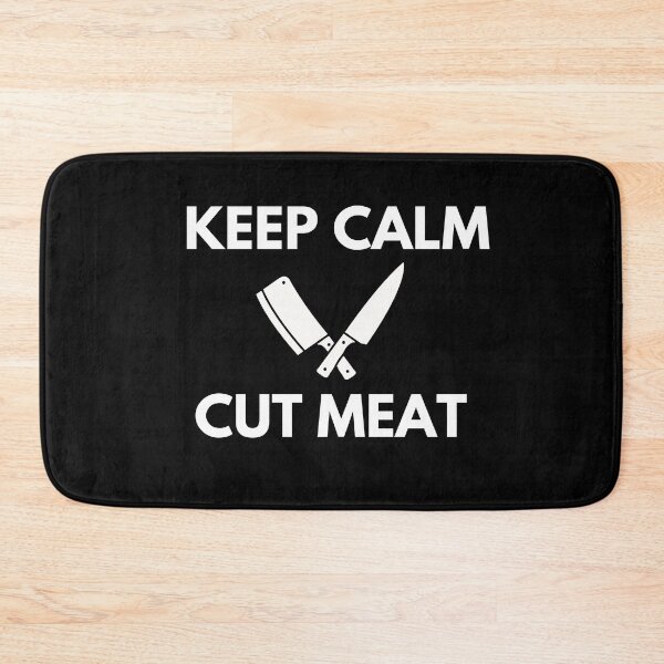 Item preview, Keep Calm Cut Meat - butcher funny jokes and quotes designed and sold by ProtonProject.