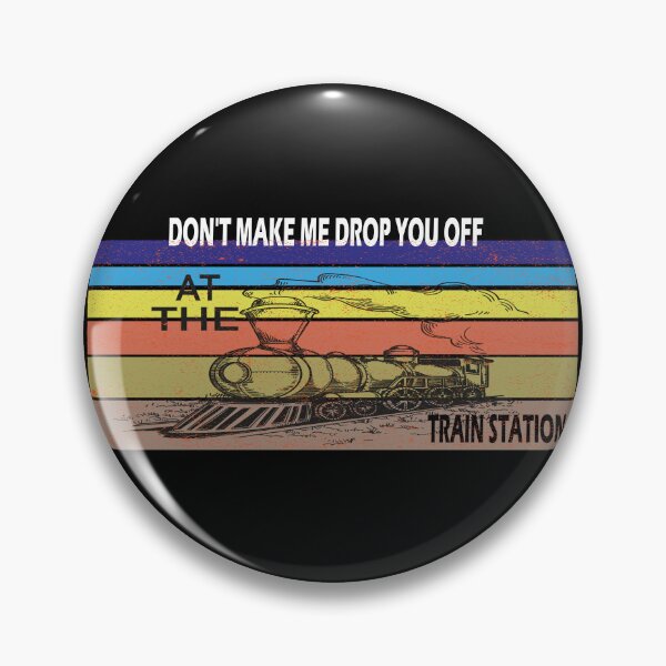 Item preview, Don't Make Me Drop You Off At The Train Station, Yellowstone Lover  designed and sold by mustafamr.