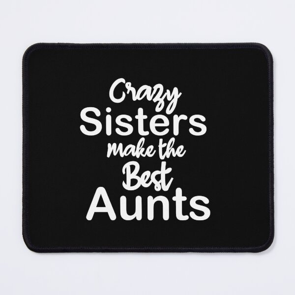 Item preview, crazy sisters make the best aunts, Gift for Sister aunt, crazy sisters, Promoted to Auntie, Pregnancy Announcement designed and sold by adjamine.