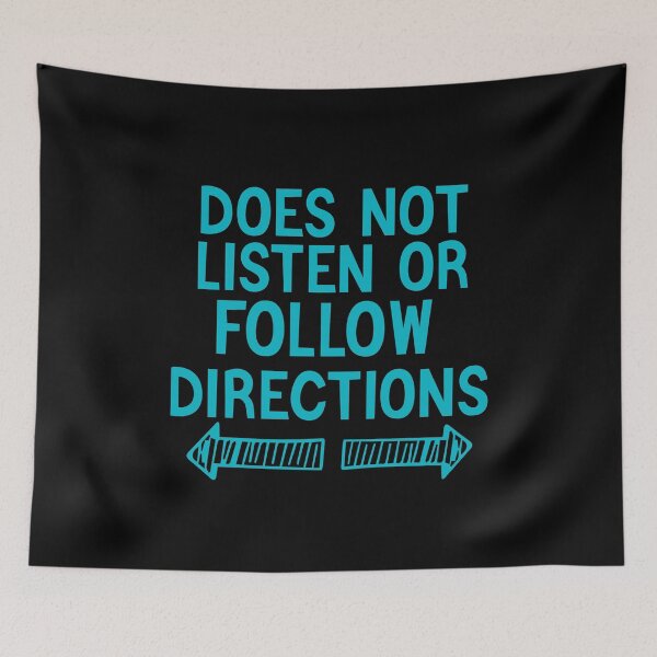 Item preview,  Does Not Listen Or Follow Directions  designed and sold by AMERZAGUE DESIGN.