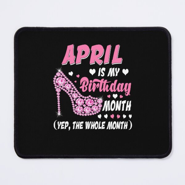 Item preview, April Is My Birthday Month Yep The Whole Month shoes designed and sold by 1Designology1.