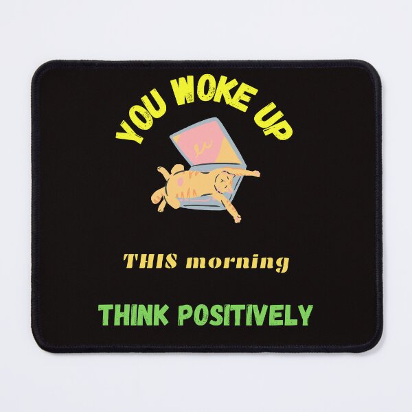 Item preview, You woke up this morning,think positively designed and sold by sebastiano01.