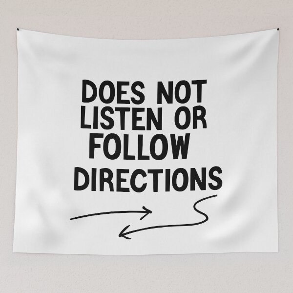 Item preview,   Does Not Listen Or Follow Directions  designed and sold by AMERZAGUE DESIGN.