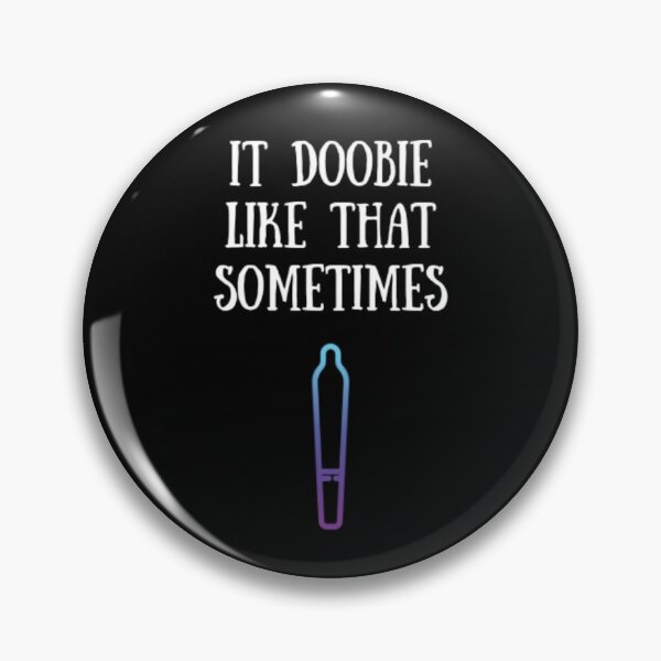 Item preview, It doobie like that sometimes designed and sold by Dripkomplex.