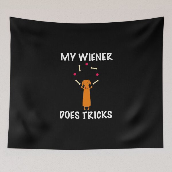 Item preview, My Wiener Does Tricks designed and sold by Daschunddesigns.
