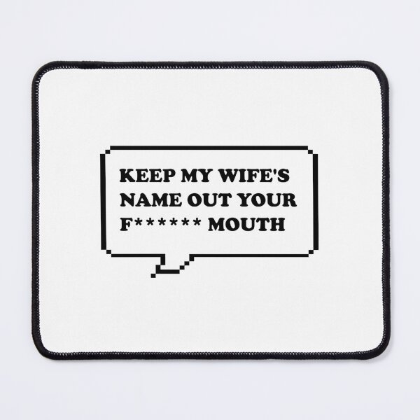Item preview, Funny Oscars Keep my wife's name out your mouth Funny Retro Arcade Speech bubble designed and sold by Deegital18.