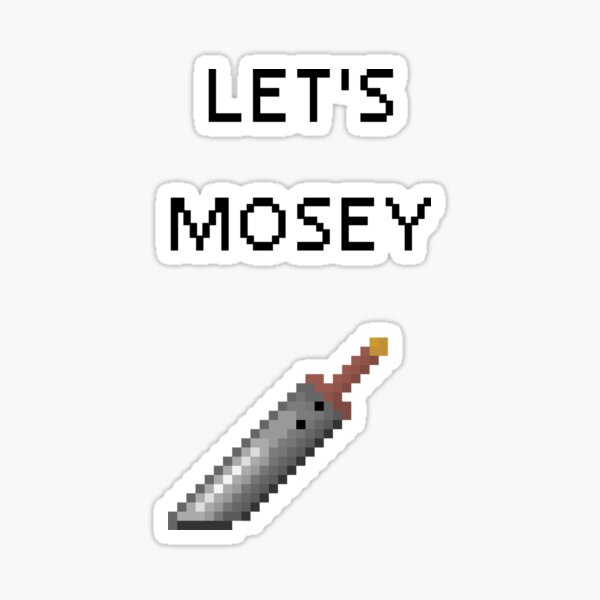 Let's Mosey Sticker