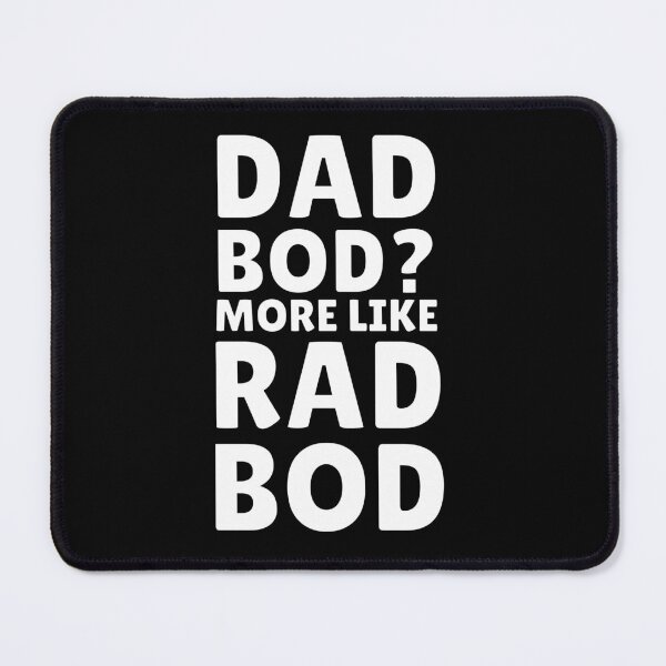 Item preview, Dad Bod? More like Rad Bod designed and sold by Caregiverology.