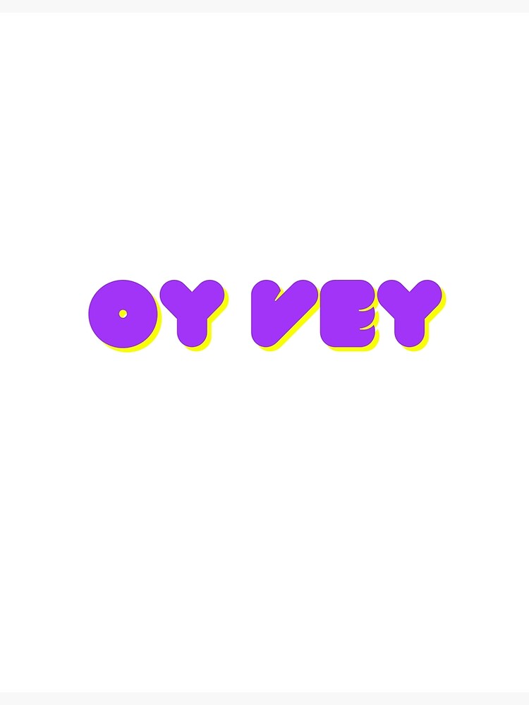 "Oy vey Funny Yiddish Quotes" Poster for Sale by MikeMargolisArt