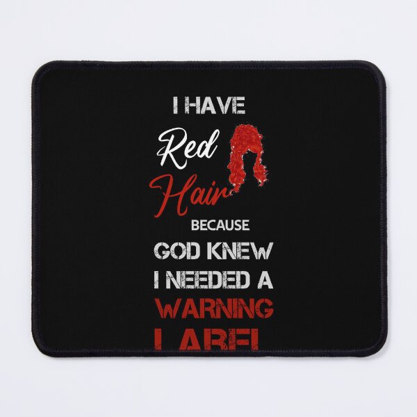 Item preview, i have red hair - i needed a warning label designed and sold by rachidhaz.