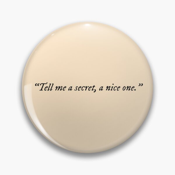 Item preview, “Tell me a secret, a nice one” designed and sold by Ophelia000.
