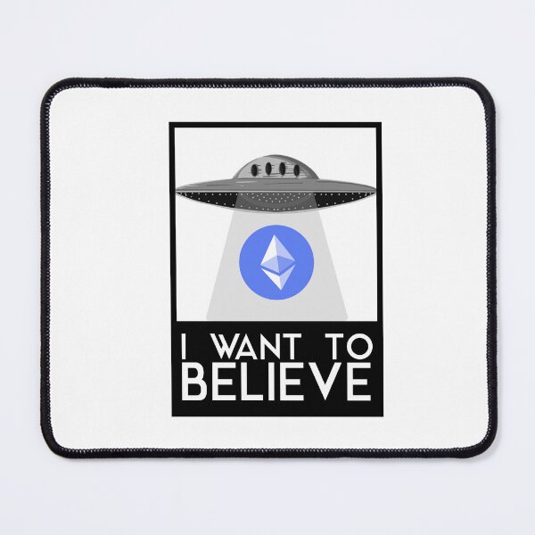 Item preview, I WANT TO BELIEVE (ETHEREUM VERSION) designed and sold by Crypto Pirates.