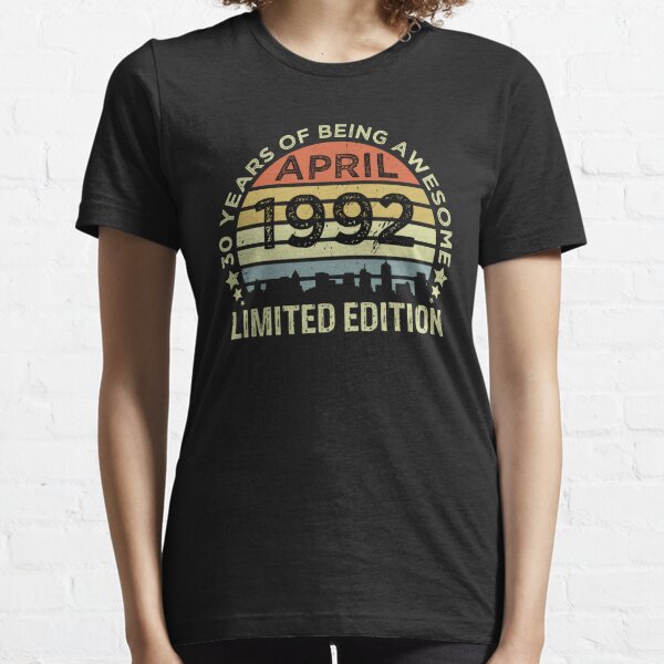 April 1992 Vintage New York 30th Birthday 30 Year Old of Being Awesome Limited Edition Essential T-Shirt