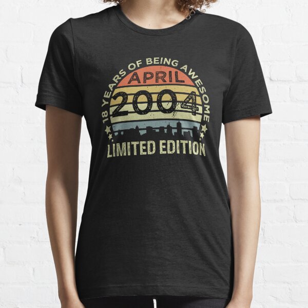 April 2004 Vintage New York 18th Birthday 18 Year Old of Being Awesome Limited Edition Essential T-Shirt