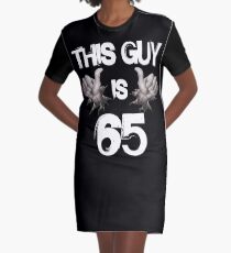 Funny 65th Birthday Gift. This Guy is 65 Graphic T-Shirt Dress