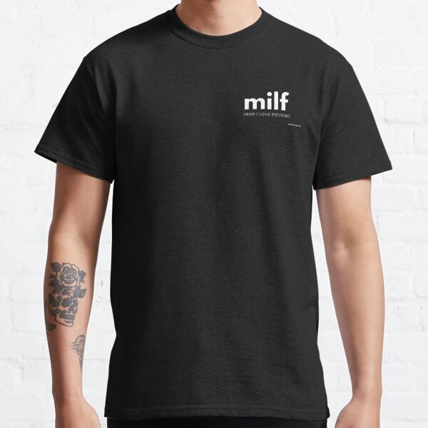 MILF (Man I love fiction) Classic T-Shirt