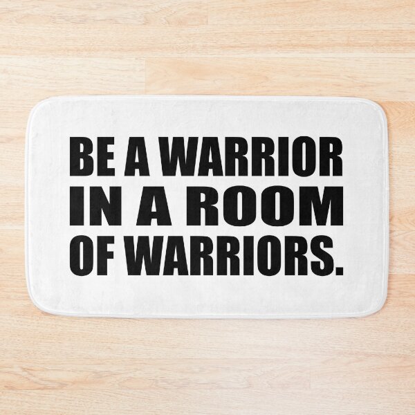 Item preview, Be a warrior in a room of warriors designed and sold by Colorfulandfun.