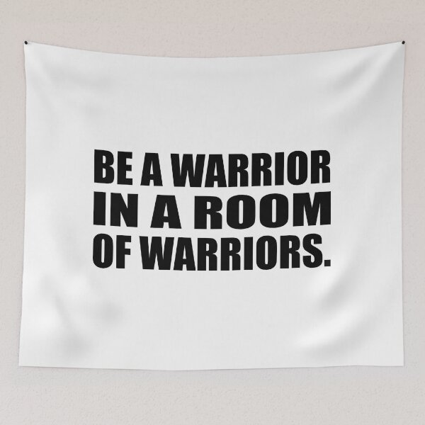 Item preview, Be a warrior in a room of warriors designed and sold by Colorfulandfun.