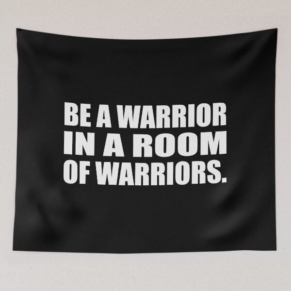 Item preview, Be a warrior in a room of warriors designed and sold by Colorfulandfun.