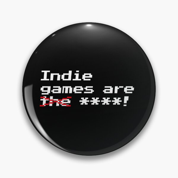 Item preview, Indie games are ****! designed and sold by redacteddesign.