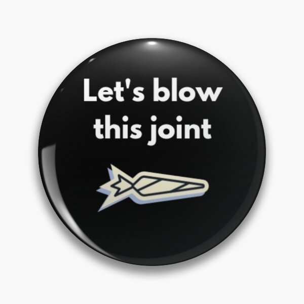 Item preview, Let's blow this joint designed and sold by Dripkomplex.