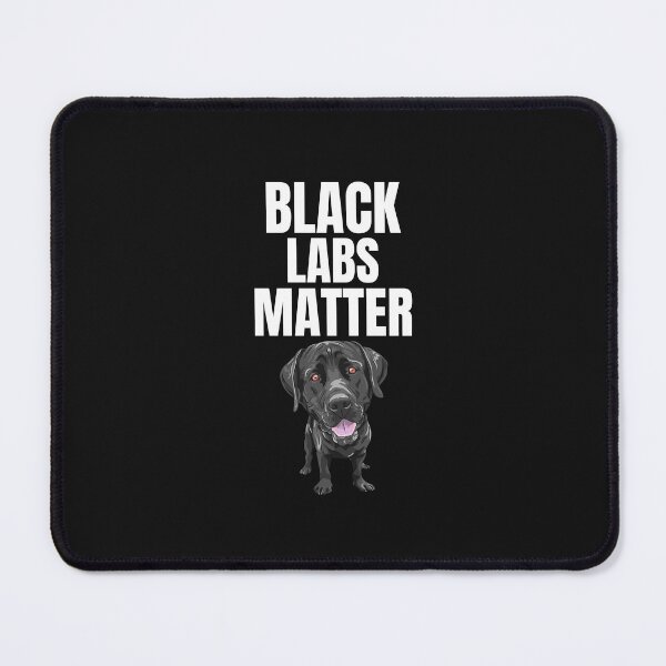 Item preview, Black Labs Matter - Funny Black Lab Lover Gift designed and sold by lou731.