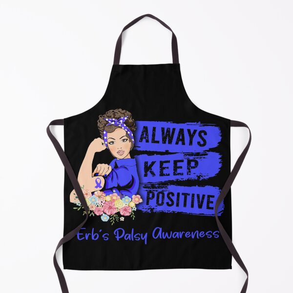 Item preview, Always Keep Positive Erb's Palsy Awareness designed and sold by Sabfit.