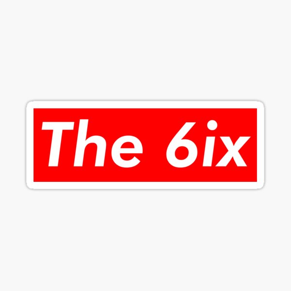 The 6ix - Toronto Sticker
