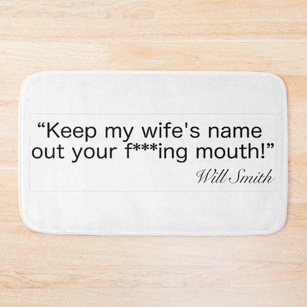 Item preview, Keep my wifes name out your mouth - Will Smith designed and sold by estudio3e.