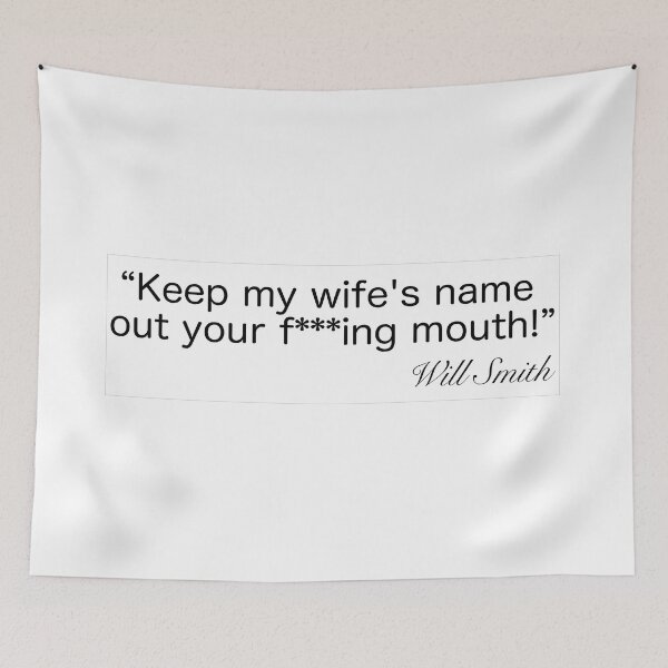 Item preview, Keep my wifes name out your mouth - Will Smith designed and sold by estudio3e.