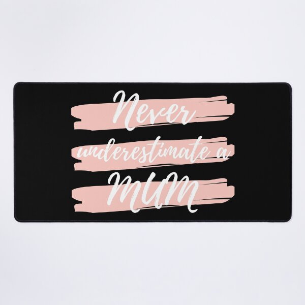 Item preview, Never Underestimate A Mum! Funny Mum Life Quote. designed and sold by That Cheeky Tee.